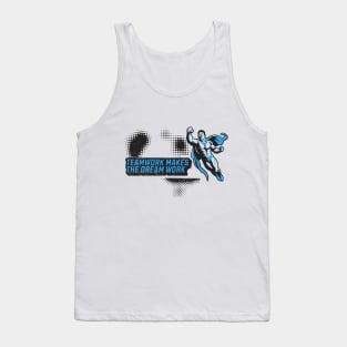 Teamwork Makes The Dream Work Tank Top